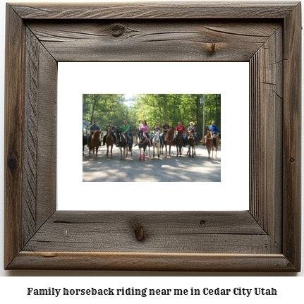 family horseback riding near me in Cedar City, Utah